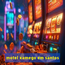 motel xamego em santos